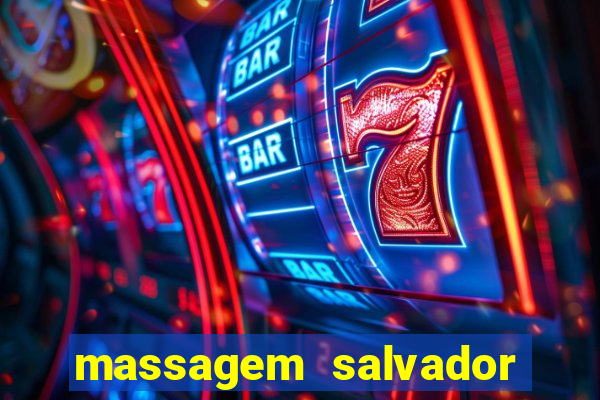 massagem salvador de bahia